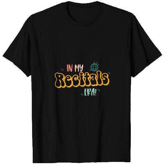 In My Recitals Era Dance Mom Dance Coachs Costume T-Shirts