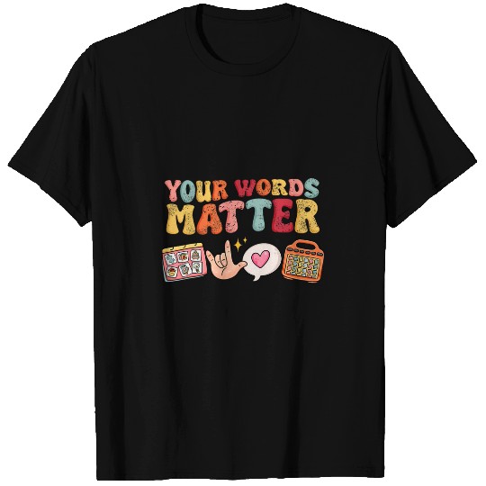 Speech Language Pathologist Therapy Your Words Matter Mental T-Shirts