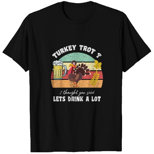 Beer Fun Turkey Trot Drink a Lot Thanksgiving Day 1K Run Beer T-Shirts