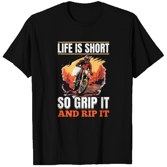 Discover Dirtbike Motocross MX Life is Short so Grip it and Rip it 1 T-Shirts