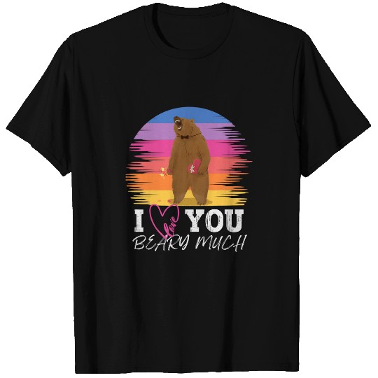 Bear Pet I Love You Beary Much Funny lovesick Bear Valentines Day T-Shirts
