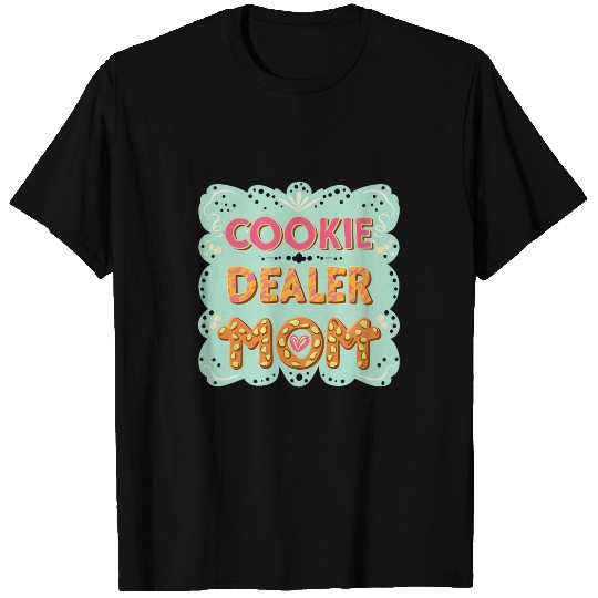 Cookie dealers Mom cookie seller scouting and camping lover T-Shirts