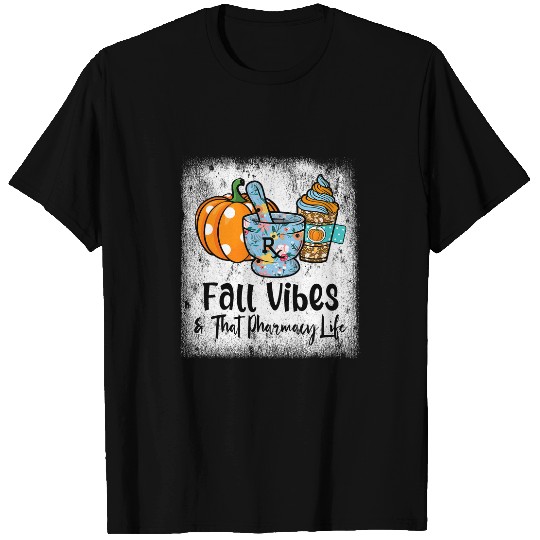 Funny Pharmacist Technician Fall Vibes That Pharmacy Life T-Shirts
