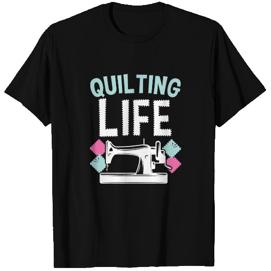 Quilting Life Sewing Machine Fabric Patchwork Handcrafts T-Shirts