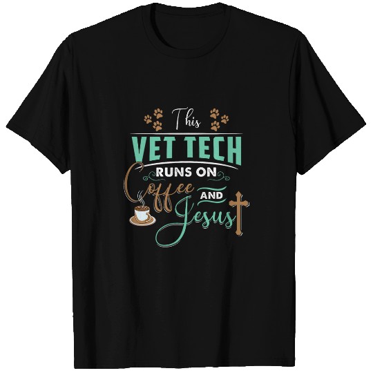 Coffee Fun This Vet Tech Runs On Coffee And Jesus T-Shirts