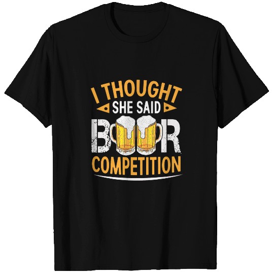 Beer Fun I Thought She Said Beer Competition Funny Cheer Dad 8 T-Shirts