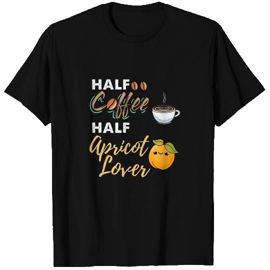 Coffee Fun Half Coffee Half Apricot Lover T-Shirts