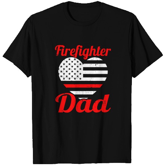 Firefighter Job Fathers Day Firefighter Dad Father Kids Son Daughter T-Shirts