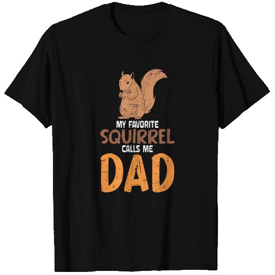 Squirrel Pet Mens Fathers Day Forest Animal Dad Funny Squirrel T-Shirts