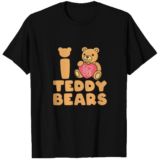 Bear Pet Cute I Love Teddy Bears Stuffed Animal Plush Toy T-Shirts