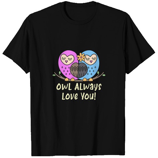 Owl Pet Always Love You with Owl Couple T-Shirts