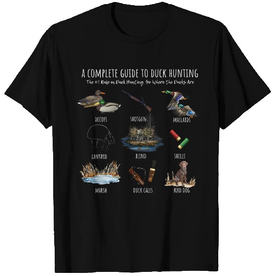 Ducks Hunting Guide Duck Lover Duck Guide Hunter Waterfowl T-Shirts