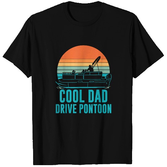 Pontoon Fun life pontoon captain cool dad drive pontoon T-Shirts