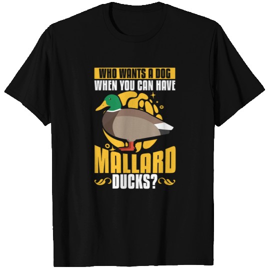 Duck Pet Mallard Duck Essentials Food Toys Enclosure Duck Owner T-Shirts