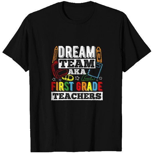 Kids First Grade Teachers Gift Dream Team Aka 1st Grade Teacher 2 T-Shirts