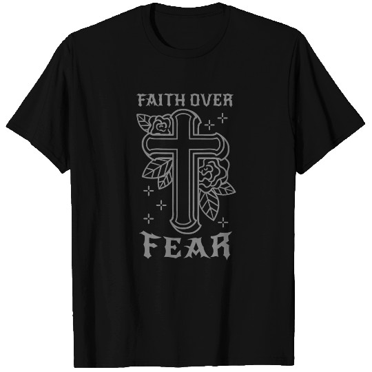 Faith Over Fear Tattooed Christian Tattoo Bible Religious T-Shirts