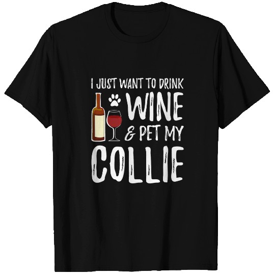 Wines Fun and Collie Funny Dog Mom or Dog Dad Gift Idea T-Shirts