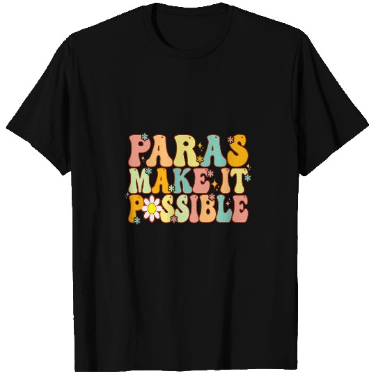 Paras Make It Possible Paraprofessional Teacher Assistant 2 T-Shirts
