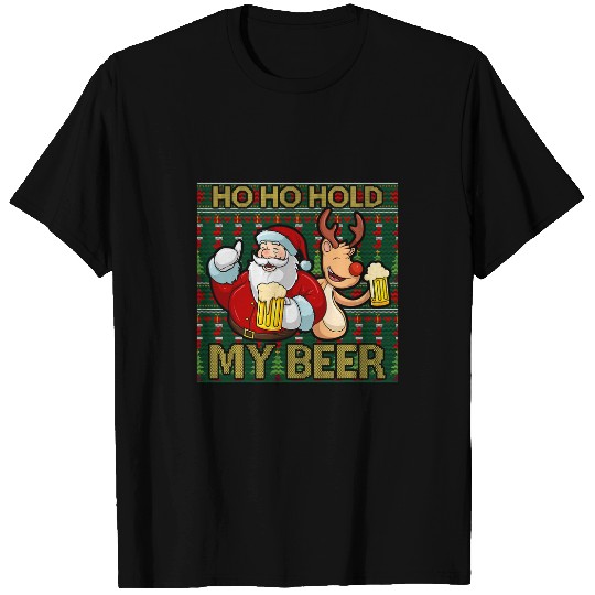 Beer Fun Santa Rudolph Drink Ho Ho Hold My Beer Ugly Christmas T-Shirts