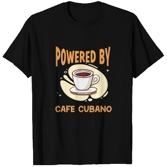 Coffee Fun Powered By Cafe Cubano Energy Boost Coffee T-Shirts
