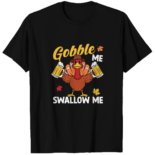 Beer Fun Gobble Me Swallow Me Turkey Beer Autumn Thanksgiving Retro T-Shirts
