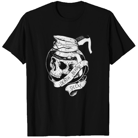 Coffee Fun Death before Decaf Coffee Lover Blackwork T-Shirts