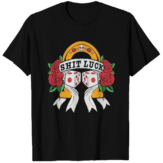 Shit Luck Tattoo T-Shirts
