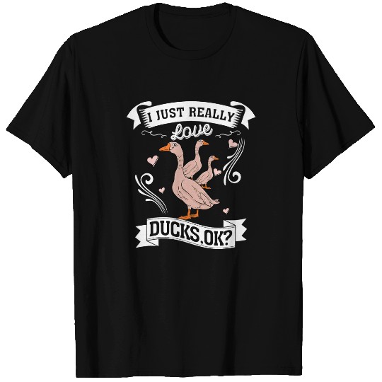 Duck Pet I just really loves Ducks ok Harvest Farming Barn Cattle T-Shirts