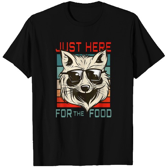 Raccoon Pet Just Here For The Food I Trashy Raccoon T-Shirts
