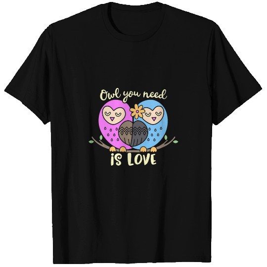 Owl Pet You Need Is Love with Owl Couple T-Shirts
