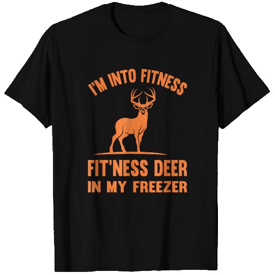 Im Into Fitness Fitness Deer In My Freezer Hunting Hunter s 9 T-Shirts