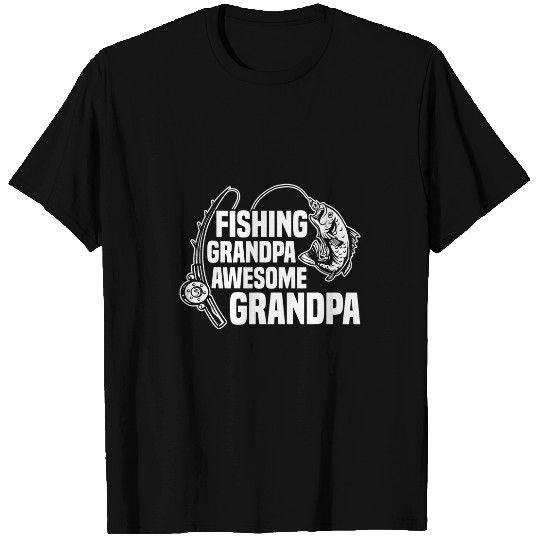 Fishing Grandfather Fisher Grandpa Dad Fish Fisher T-Shirts
