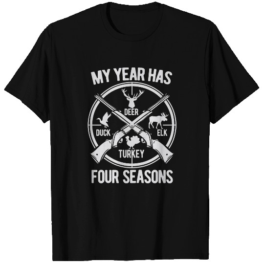 Duck Pet My year has four seasons duck turkey elk deer T-Shirts