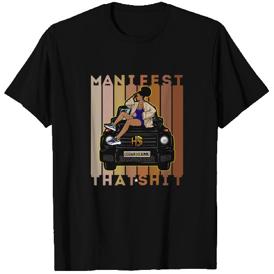 Manifest That Shit Sis Women Mother Day Business Sista Boss 1 T-Shirts