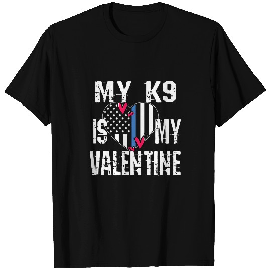 Police Dog K9 is my Valentines Day German Shepard Officer 1 T-Shirts
