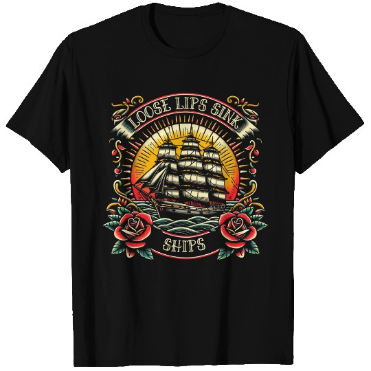 Loose Lips Sink Ships Traditional Nautical Tattoo T-Shirts