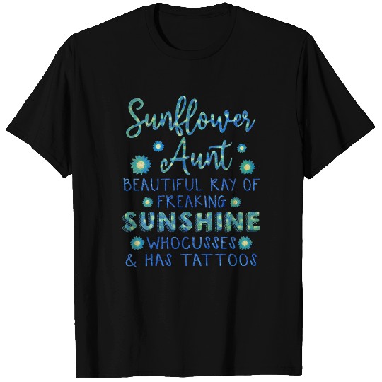 Sunflower Aunt Ray Of Sunshine who Cusses And Tattoo Funny T-Shirts