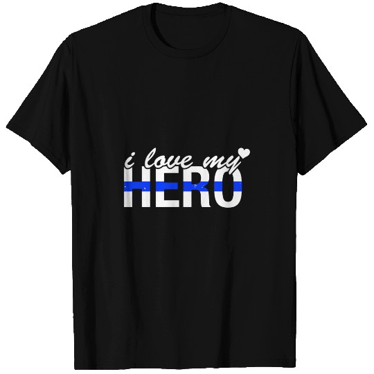 Police Wife Thin Blue Line I Love My Hero T-Shirts