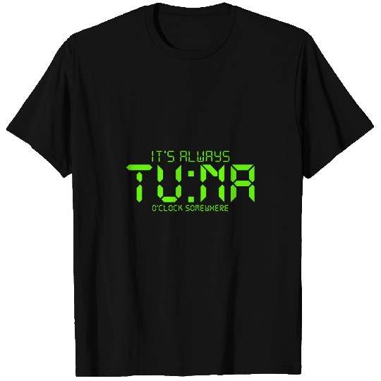 Retro Pixel Tuna Clock Its Always Tuna OClock Somewhere T-Shirts