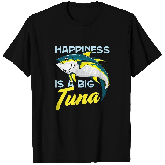 Fishing Happiness Is A Big Tuna Bluefin Tuna Fishing Fisher T-Shirts