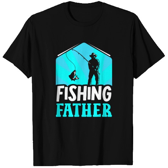 Fishing Father Fish Fisherman Sayings Dad Daddy Papa Fisher T-Shirts