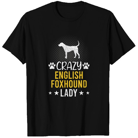 crazys English Foxhound Lady Dog Lover T-Shirts