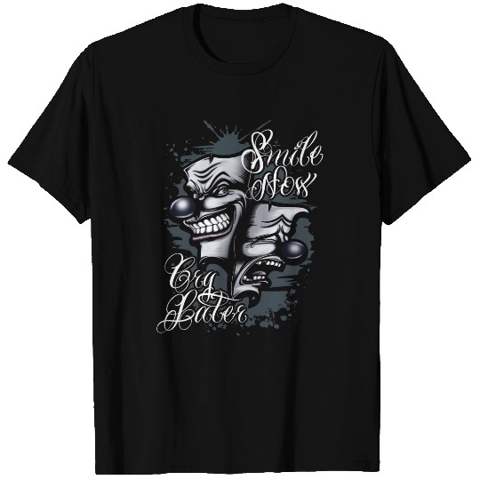 Smile Now Cry Later Chicano Tattoo art T-Shirts