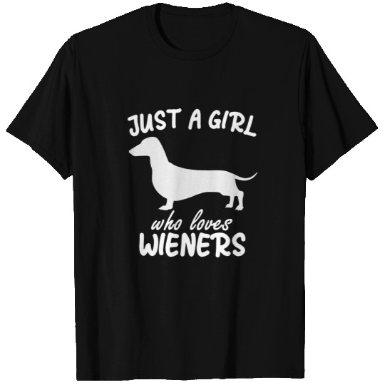 just a girl who loves wieners dachshund dog T-Shirts