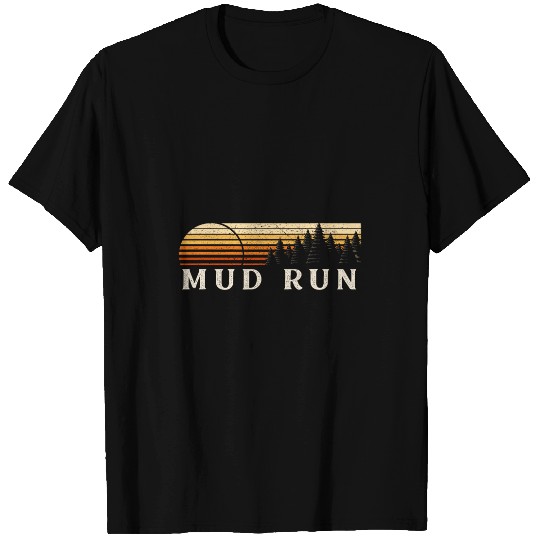 Mud Run PA vintages Evergreen Sunset Eighties Retro T-Shirts
