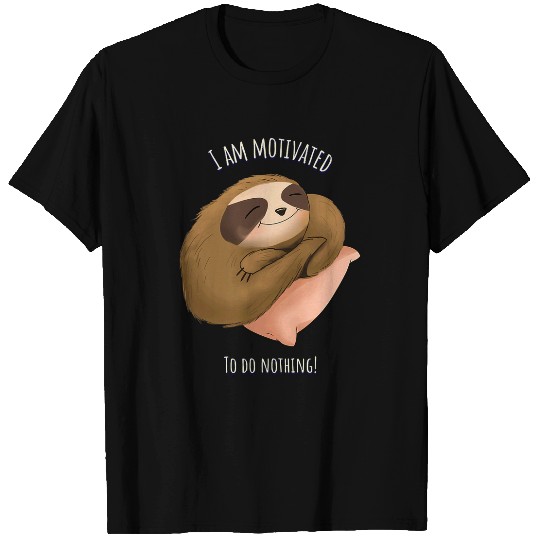 Sloth Pet I AM MOTIVATED TO DO NOTHING SLEEPING SLOTH T-Shirts