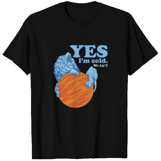 Lion Pet Yes Im Cold Me 24 7 Always Cold Funny Lion Freezing T-Shirts