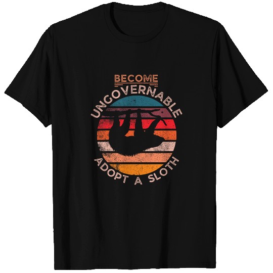 Sloth Pet Become Ungovernable Adopt a Sloth Exotic Animal T-Shirts