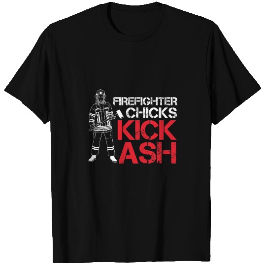 Fireman Firefighter Chicks Kick Ash Firemen T-Shirts
