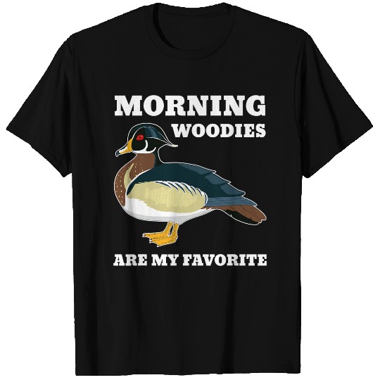 Morning Woody My Favorite Duck Hunting Funny Hunter T-Shirts